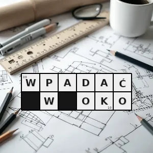 Hasło krzyżówkowe o kobiecie mężczyźnie zaczynać się podobać - wpadać w oko – rozwiązanie, synonimy, podpowiedzi i definicje krzyżówkowe